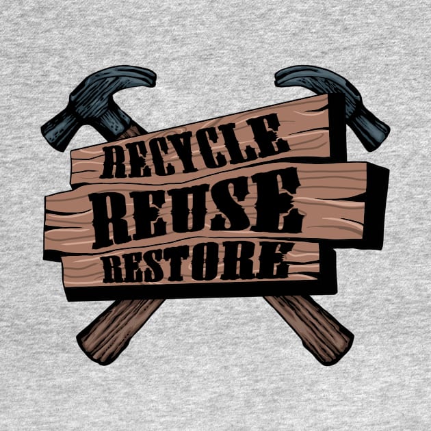 Recycle, Reuse, Restore by MontisEcho